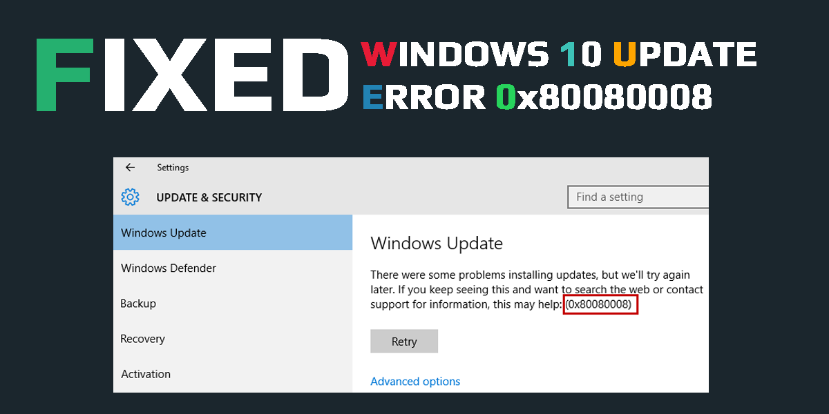 Fix Windows 10 Update Error 0x80080008 Once and For All
