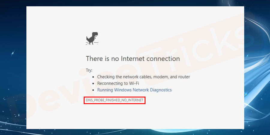 How to Fix Dns_Probe_Finished_No_Internet Error?