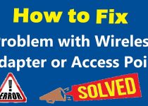 Fix Problem With Wireless Adapter Or Access Point