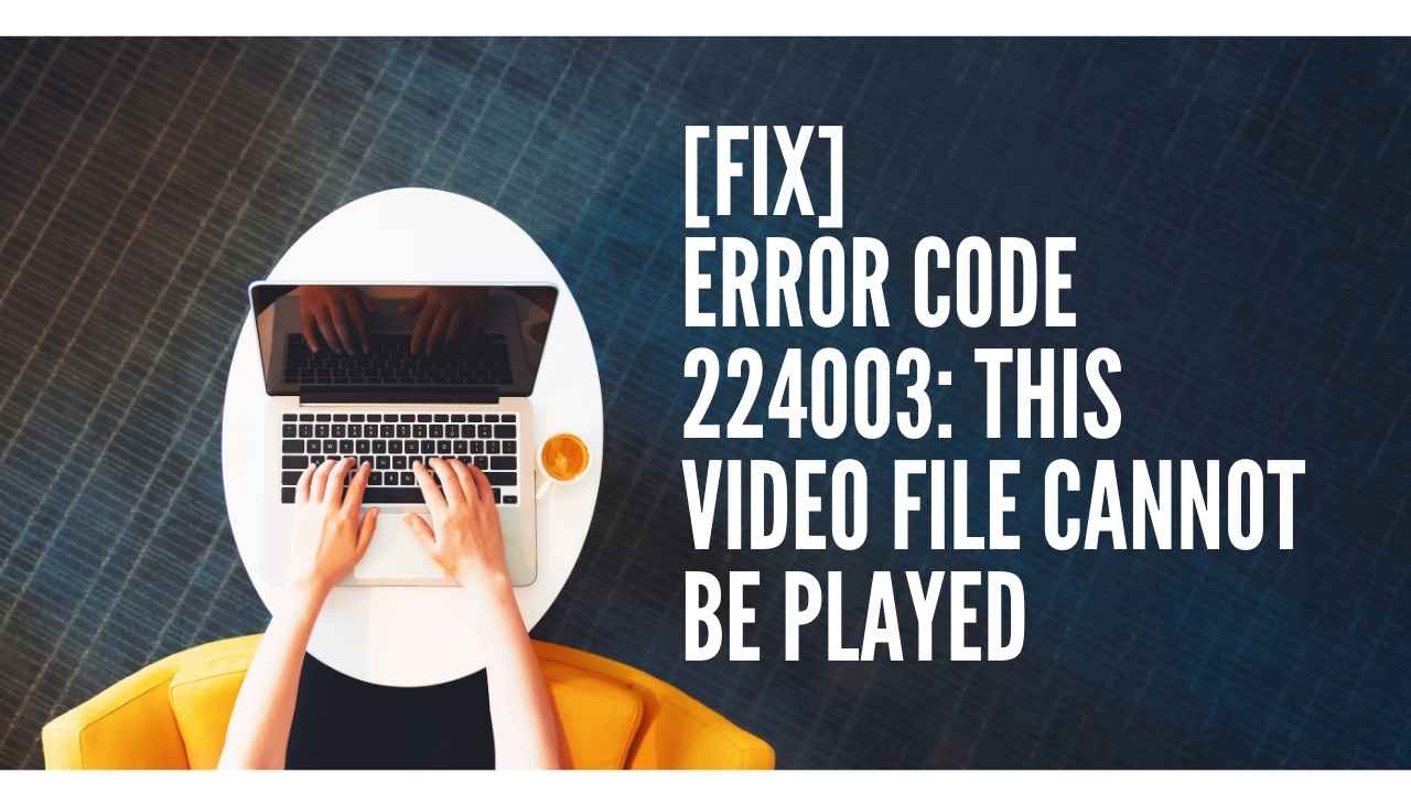 Fix the Error 224003 on Google Chrome