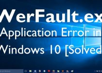Fix Werfault.Exe Error on Windows