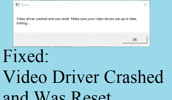 Fix Video Driver Crashed and Was Reset on Windows